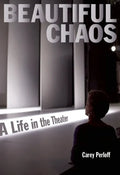 Beautiful Chaos: A Life in the Theater - Paperback