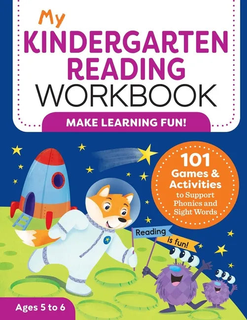 My Kindergarten Reading Workbook: 101 Games and Activities to Support Phonics and Sight Words - Paperback