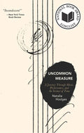 Uncommon Measure: A Journey Through Music, Performance, and the Science of Time - Paperback