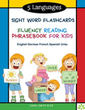 5 Languages Sight Word Flashcards Fluency Reading Phrasebook for Kids- English German French Spanish Urdu: 120 Kids flash cards high frequency words m - Paperback