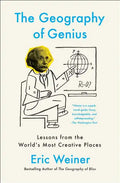 The Geography of Genius: Lessons from the World's Most Creative Places - Paperback