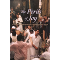 The Perils of Joy: Contesting Mulid Festivals in Contemporary Egypt - Hardcover