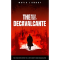 The DeCavalcante Mafia Crime Family: Real Sopranos: The Complete and Fascinating History of a New Jersey Criminal Organization That Inspired a Popular - Hardcover