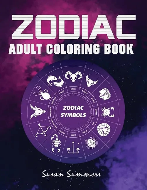 Zodiac Adult Coloring Book: 100 pages Astrology Coloring Book Individual Designs - Paperback