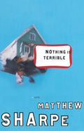 Nothing Is Terrible - Paperback