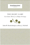 Right Game: Use Game Theory to Shape Strategy - Paperback