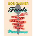 Foods That Make You Say Mmm-mmm - Hardcover