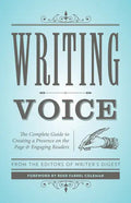 Writing Voice: The Complete Guide to Creating a Presence on the Page and Engaging Readers - Paperback