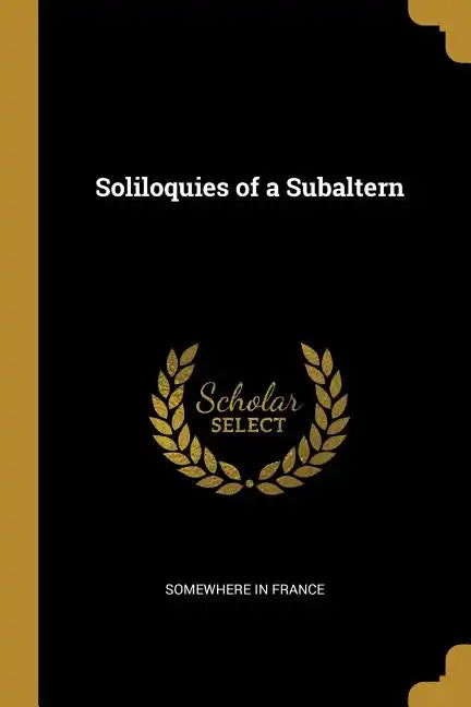 Soliloquies of a Subaltern - Paperback