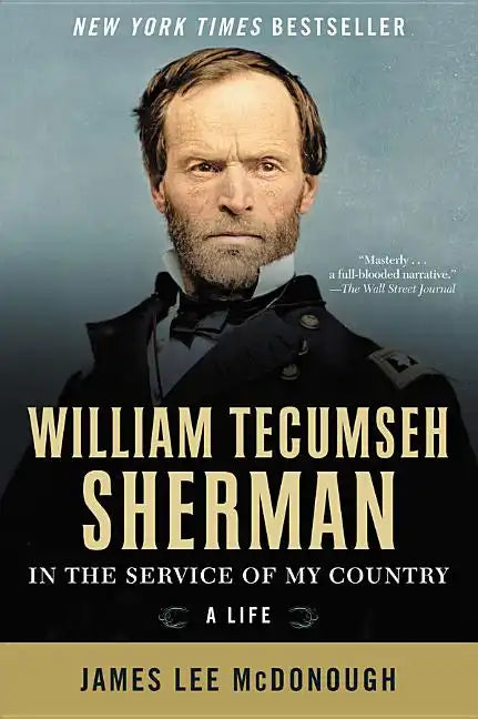 William Tecumseh Sherman: In the Service of My Country: A Life - Paperback
