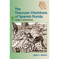 The Timucuan Chiefdoms of Spanish Florida: Volume I: Assimilation - Paperback