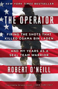 The Operator: Firing the Shots That Killed Osama Bin Laden and My Years as a Seal Team Warrior - Paperback