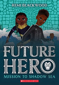 Mission to Shadow Sea (Future Hero #2) - Paperback