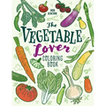 The Vegetable Lover Coloring Book: A Collection of Favorite Varieties - Paperback