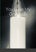 You Have My Gratitude - Paperback