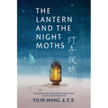 The Lantern and the Night Moths: Five Modern and Contemporary Chinese Poets in Translation - Paperback