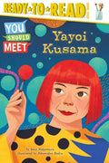 Yayoi Kusama: Ready-To-Read Level 3 - Paperback