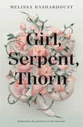 Girl, Serpent, Thorn - Paperback