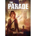 The Parade: Apocalypse Survivors - Paperback