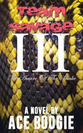 Team Savage III: Be Aware Of The Snake - Paperback