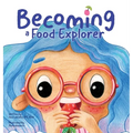Becoming A Food Explorer - Hardcover