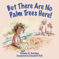But There Are No Palm Trees Here - Paperback