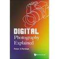 Digital Photography Explained - Paperback