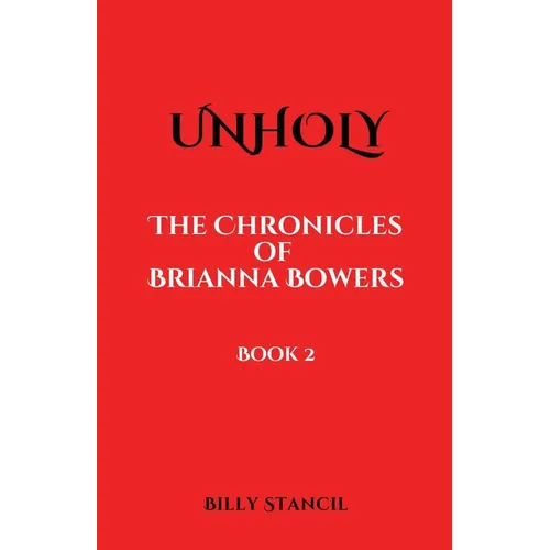 Unholy: Chronicles of Brianna - Paperback