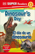 DK Super Readers Level 1 Bilingual Dinosaur's Day - El Día de Un Dinosaurio - Paperback