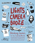Lights Camera Booze: Drinking Games for Your Favorite Movies Including Anchorman, Big Lebowski, Clueless, Dirty Dancing, Fight Club, Goonies, Home Alo - Paperback