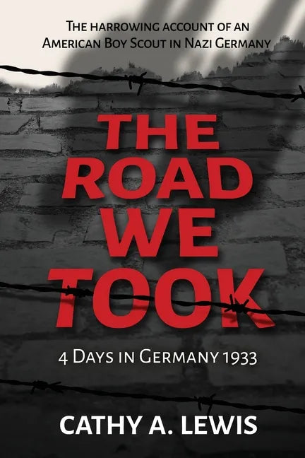 The Road We Took: 4 Days in Germany 1933 - Paperback