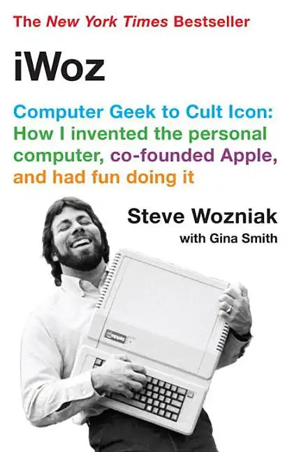 Iwoz: Computer Geek to Cult Icon - Paperback