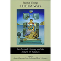 Seeing Things Their Way: Intellectual History and the Return of Religion - Paperback