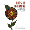 Akashic Dreaming: A Selection of Inspiring Drawings for the Heart and Soul - Paperback