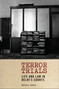 Terror Trials: Life and Law in Delhi's Courts - Hardcover