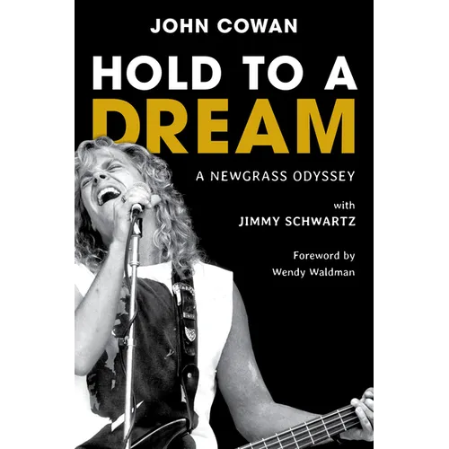 Hold to a Dream: A Newgrass Odyssey - Hardcover