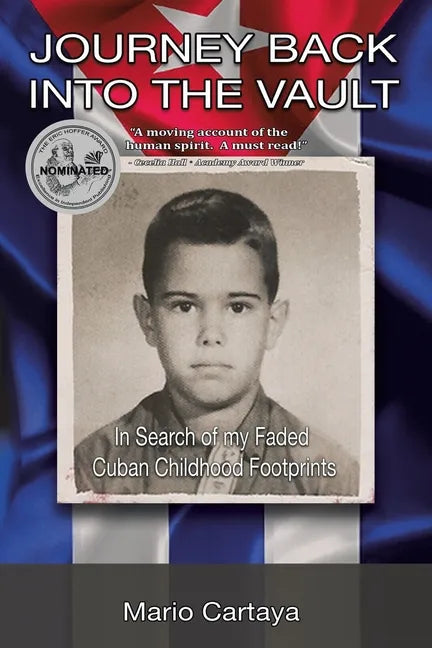 Journey Back Into The Vault: In Search of My Faded Cuban Childhood Footprints - Paperback