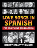 Love songs in Spanish for Enjoyment and Learning - Paperback