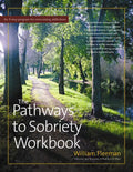 The Pathways to Sobriety Workbook - Hardcover