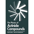 The Physics of Actinide Compounds - Paperback