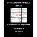 My Sudoku Puzzle Book: Easy Level for Beginners - Paperback