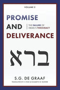 Promise and Deliverance: The Failure of Israel's Theocracy - Paperback