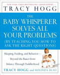 The Baby Whisperer Solves All Your Problems: Sleeping, Feeding, and Behavior--Beyond the Basics from Infancy Through Toddlerhood - Paperback