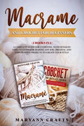Macrame And Crochet For Beginners: 2 Books In 1: A Complete Guide For Everyone, With Detailed Explanations For Making Any Job. Original And Unpublishe - Paperback