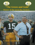 "The Green and Gold" History of the Green Bay Packers - Paperback