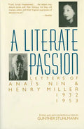 A Literate Passion: Letters of Anaïs Nin & Henry Miller, 1932-1953 - Paperback