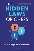 The Hidden Laws of Chess: Mastering Pawn Structures - Paperback