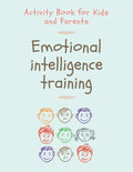 Emotional Intelligence Training: Activity Book for Kids and Parents - Paperback