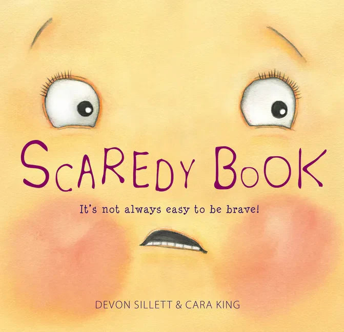 Scaredy Book: It's Not Always Easy to Be Brave! - Paperback