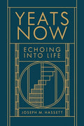 Yeats Now: Echoing Into Life - Paperback